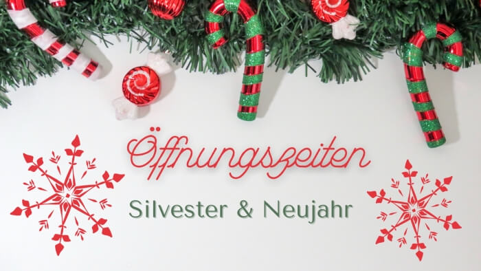 Öffnungszeiten Silvester & Neujahr