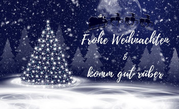 Frohe Weihnachten & komm gut rüber